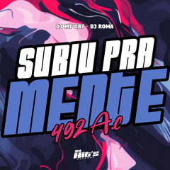 Subiu Pra Mente 492 A.c