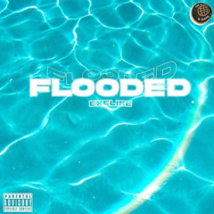 Exelise - Flooded (Prod. AngelLaCiencia)