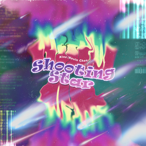 Xinz & KevinChen — Shooting Star💫
