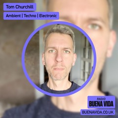 Tom Churchill - Radio Buena Vida 03.02.24