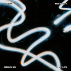 RUFUS DU SOL - On My Knees vs Nothing Left (ILLUZIONS Edit) [FREE DOWNLOAD]