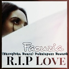 Faouzia - Rip Love (Shzrqfrhn Remix) (Pokka Rework)