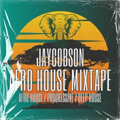 Jaycobson - Afro House Mixtape 2024