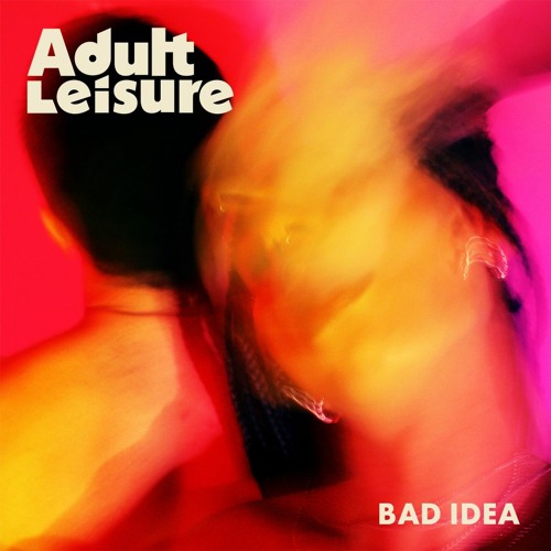 Adult Leisure - Bad Idea