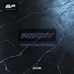 Shadow Selections Mix #002 [PATCHY]