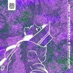 YB 007 PREMIERES / PUFF.magic & Hypesteria - P&H EP - out 11/30/2022