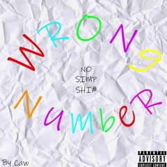 Caw X Dan - Wrong Number (Prod Zach Sutton)
