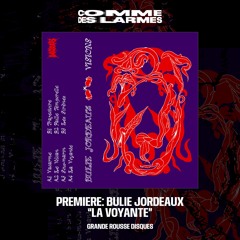 PREMIERE CDL || Bulie Jordeaux - La voyante [Grande Rousse Disques] (2024)