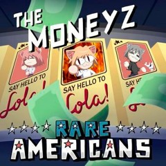 Rare Americans - The Moneyz(Neco-Arc feat. Neco-Chaos)