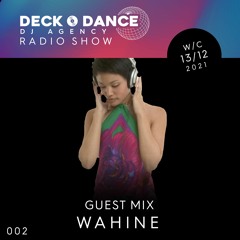 WAHINE - Deck-O-Dance Dj Agency Radio Show 002 [13.12.2021]