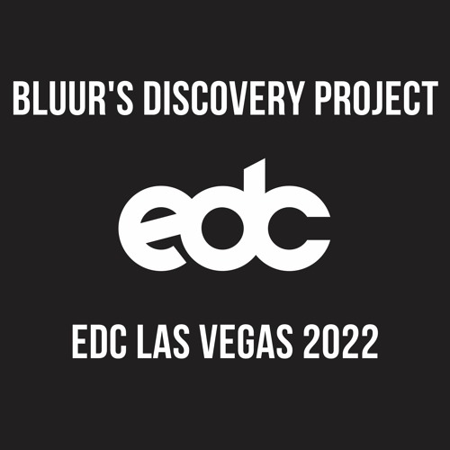 BLUUR's Discovery Project: EDC Las Vegas 2022