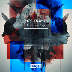 YAPS KUWATA - Life Is Journey (Original Mix)