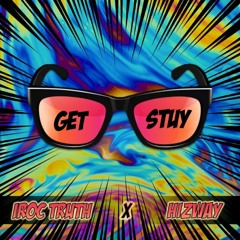 Get Stuy (feat. Hizway)