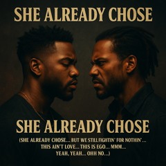 “She already chose”