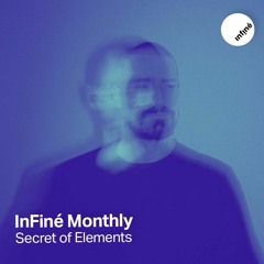 InFiné Monthly - Episode 02 (Feat. Secret of Elements)