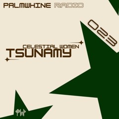 Palmwhine Radio Show #023 w/ Tsunamy