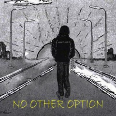 How It Feels Remix (No Other Option)