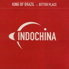 King of Brazil - Better Place (12' K.O.B Vocal)