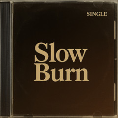 Slow Burn