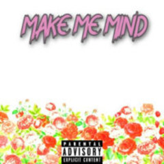THAK!DG3N - MAKE ME MIND (FEAT . RVIN)