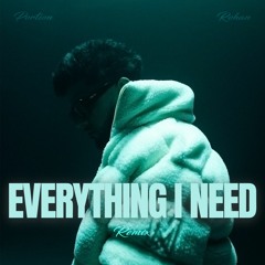 Everything I Need (Remix) [feat. Portion]