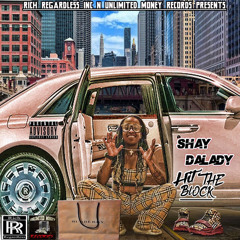 Shay DaLady (Boss Bankè) - Hit The Block