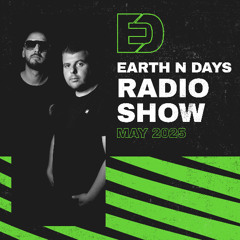Earth n Days Radio Show May 2025