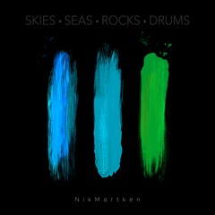 Skies • Seas • Rocks • Drums (Single)