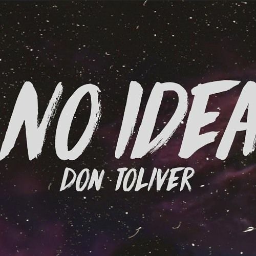 DON TOLIVER - "NO IDEA" (DRILL REMIX)