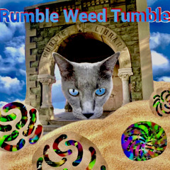 Rumble Weed Tumble