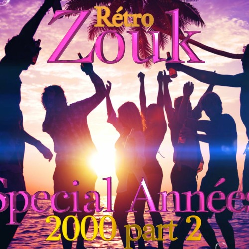 Zouk Rétro Années 2000 Part 2
