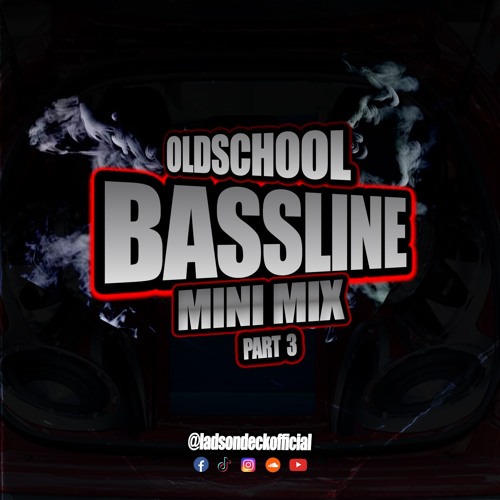 OldSchool Bassline Mini Mix 'Part 3'