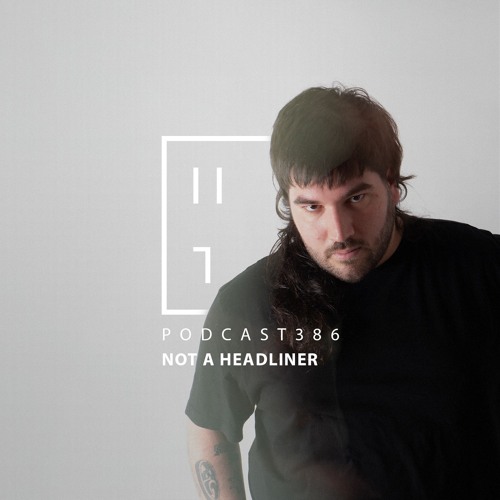 Not A Headliner - HATE Podcast 386