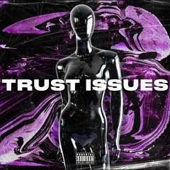 Trust Issues (prod. Kahlil4mb)