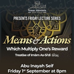Abu Inayah Seif - Means & actions which multiply one's reward