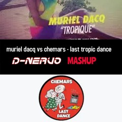 Muriel Dacq Vs Chemars - Last Tropic Dance