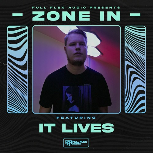 Full Flex Audio Presents: Zone In (IT LIVES)