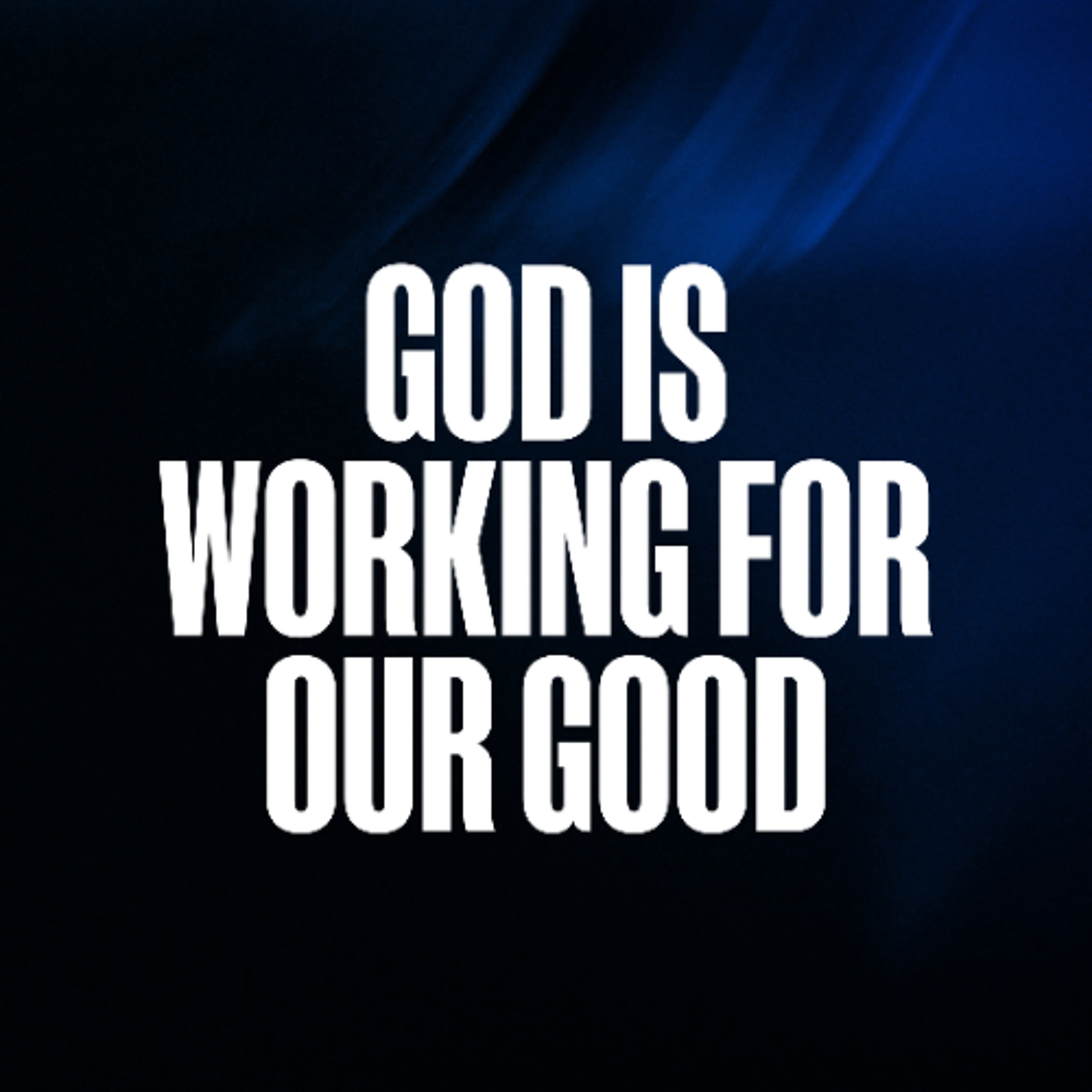 2026aGod Is Working For Our Good | Romans 8:28-32 | Tim Jones | May 31th 2026 episode artwork