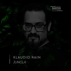 PREVIEW Jungla - Klaudio Rain (Original Mix) SANTOS RECORDINGS