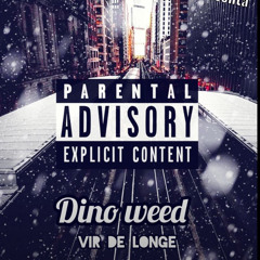 Dino Weed -Vir de longe feat Shine Flex.mp3