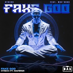 Hynexx - Fake God (Feat. MAC'BRGR)