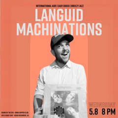 Languid Machinations (5.8.24) International AOR | Easy Disco | Breezy Jazz