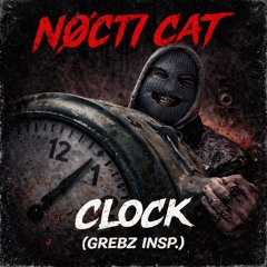 NØCTI CAT - Clock (GREBZ insp.)
