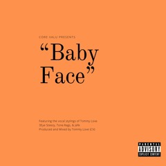 Baby Face (Prod. Tommy Love)