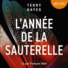 « L'Année de la sauterelle » de Terry Hayes lu par François Hatt