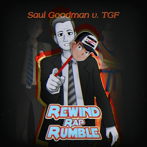 Stream Saul Goodman vs TeenGohanFighter | Rewind Rap Rumble by Rewind ...