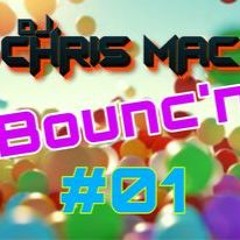 Dj Chris Mac. Bounc'n #01