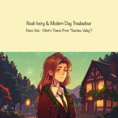 Piano Solo - Elliot's Theme (From "Stardew Valley")