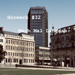 #032 Mach Mal Langsam | Hörwerk mit 𝓛impio 𝓡ecords