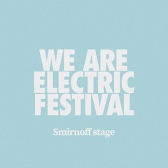 WE ARE ELECTRIC FESTIVAL 2019
